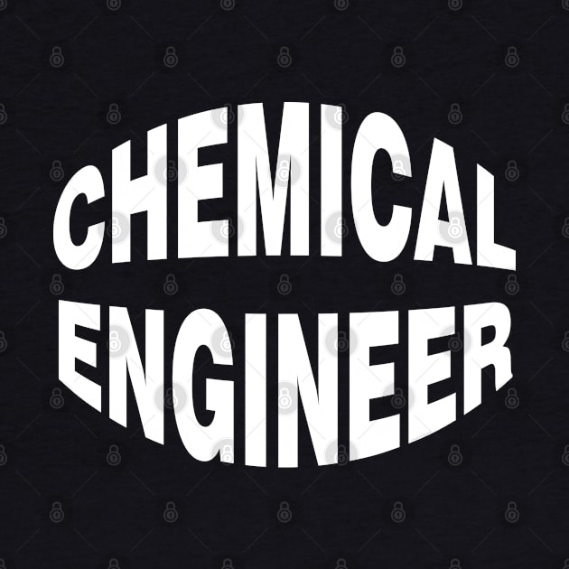 Chemical Engineer White Text by Barthol Graphics